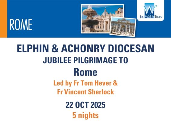 Alt text: Promotional graphic for the Elphin and Achonry Diocesan Jubilee Pilgrimage to Rome, scheduled for October 22, 2025, led by Fr. Tom Hever and Fr. Vincent Sherlock, lasting 5 nights. Features images of iconic Roman landmarks.